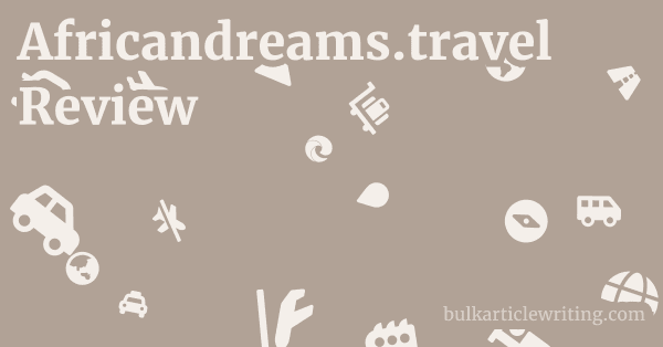 Africandreams.travel Review 1 by
