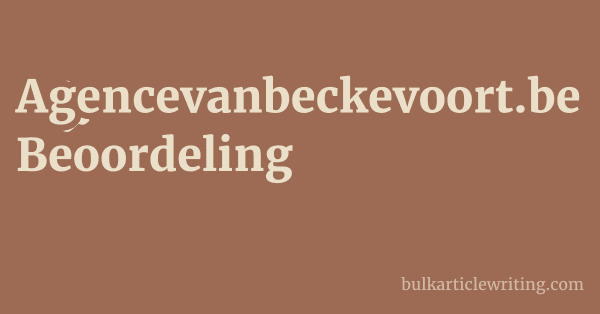 Agencevanbeckevoort.be Beoordeling