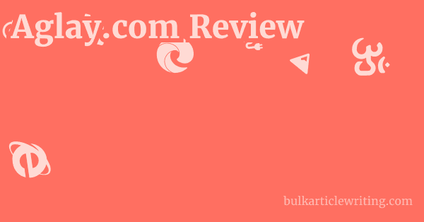Aglay.com Review 1 by