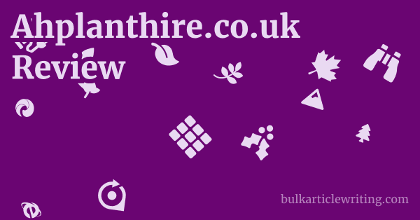 Ahplanthire.co.uk Review 1 by
