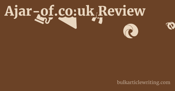Ajar-of.co.uk Review 1 by