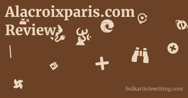 Alacroixparis.com Review 1 by