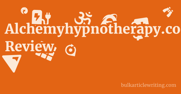 Alchemyhypnotherapy.com Review 1 by