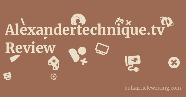 Alexandertechnique.tv Review 1 by