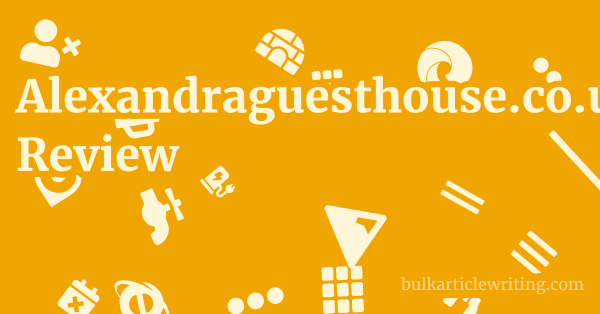 Alexandraguesthouse.co.uk Review 1 by