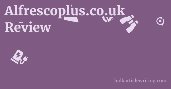 Alfrescoplus.co.uk Review 1 by