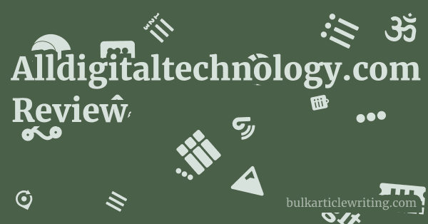 Alldigitaltechnology.com Review 1 by
