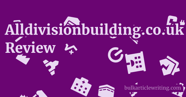 Alldivisionbuilding.co.uk Review 1 by