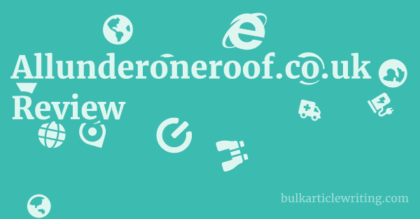 Allunderoneroof.co.uk Review 1 by
