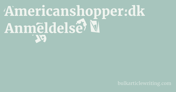 Americanshopper.dk Anmeldelse 1 by Partners