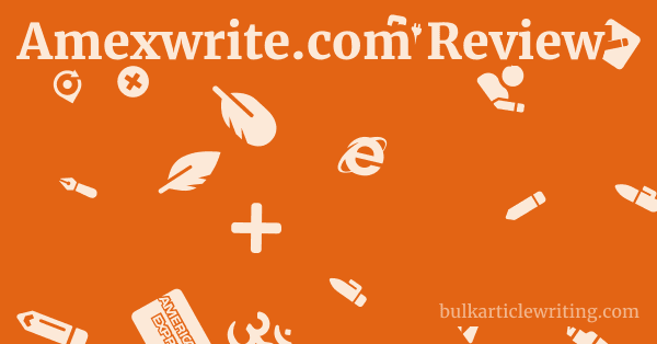 Amexwrite.com Review 1 by