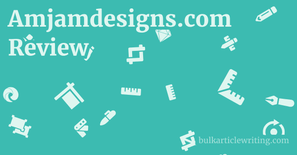 Amjamdesigns.com Review 1 by