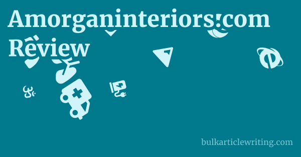 Amorganinteriors.com Review 1 by