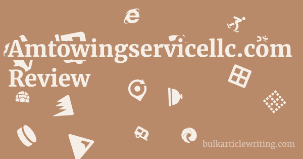 Amtowingservicellc.com Review 1 by
