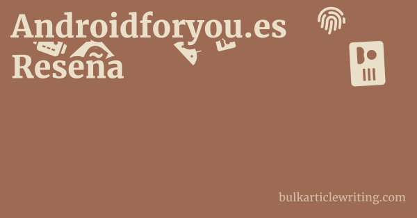 Androidforyou.es Reseña 1 by