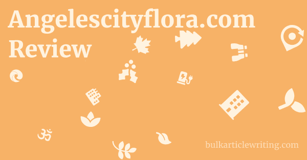 Angelescityflora.com Review 1 by
