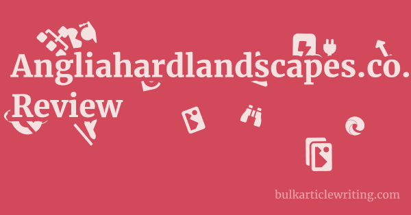 Angliahardlandscapes.co.uk Review 1 by