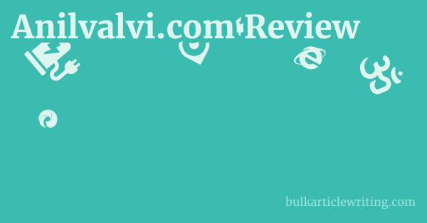 Anilvalvi.com Review 1 by