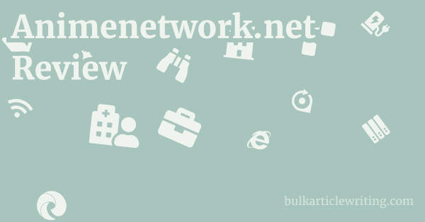 Animenetwork.net Review 1 by
