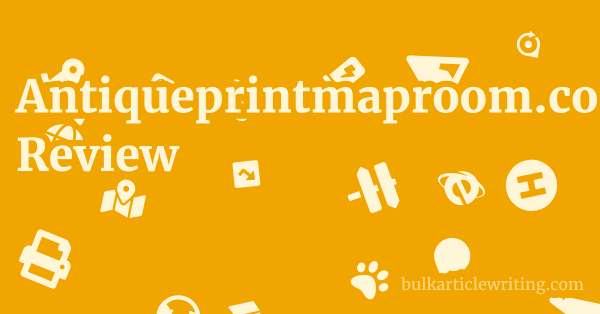 Antiqueprintmaproom.com Review 1 by