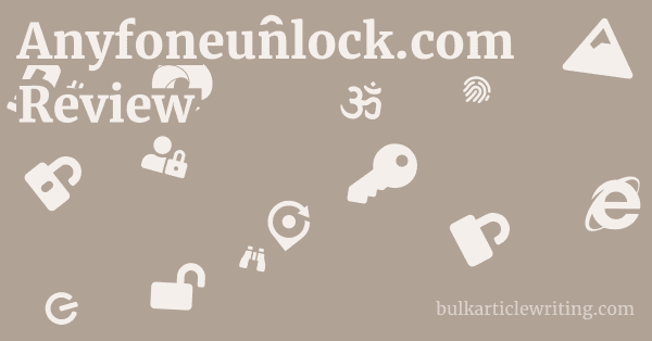 Anyfoneunlock.com Review 1 by