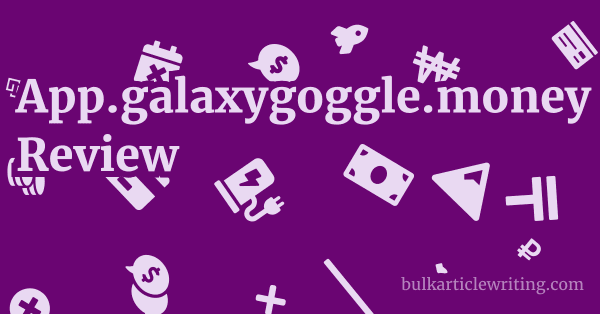 App.galaxygoggle.money Review 1 by