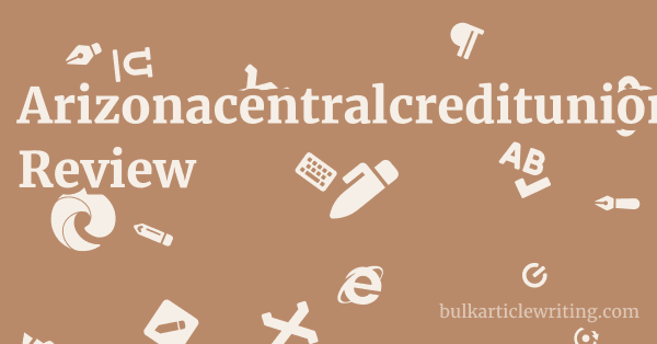 Arizonacentralcreditunion.com Review 1 by