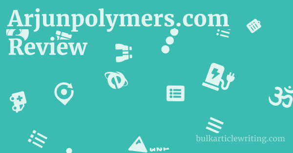Arjunpolymers.com Review 1 by