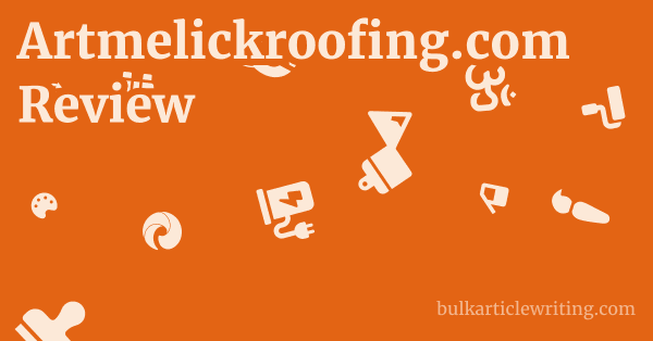 Artmelickroofing.com Review 1 by
