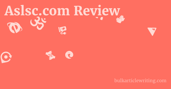 Aslsc.com Review 1 by