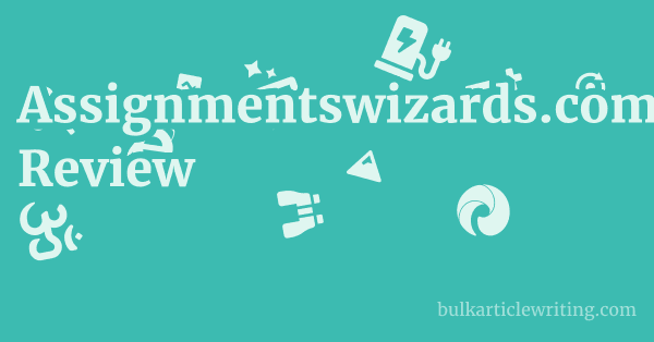 Assignmentswizards.com Review 1 by