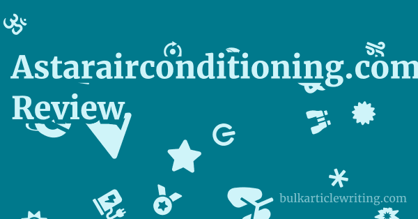 Astarairconditioning.com Review 1 by