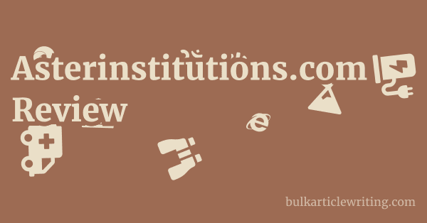 Asterinstitutions.com Review 1 by