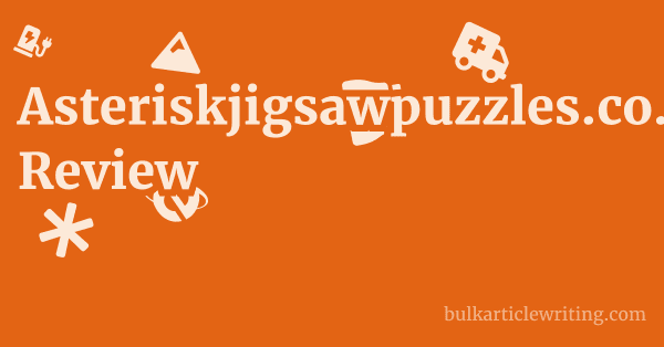 Asteriskjigsawpuzzles.co.uk Review 1 by