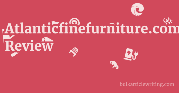 Atlanticfinefurniture.com Review 1 by