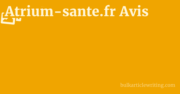 Atrium-sante.fr Avis 1 by