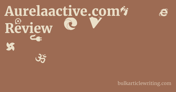 Aurelaactive.com Review 1 by