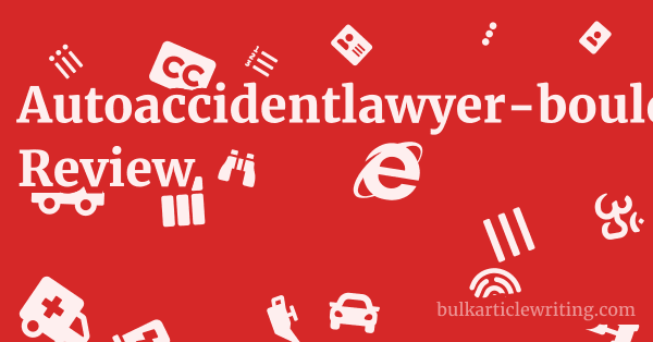 Autoaccidentlawyer-boulder.com Review 1 by