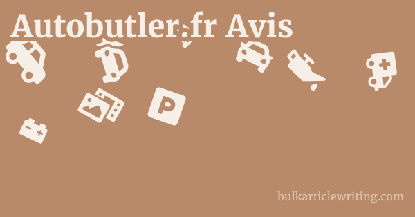 Autobutler.fr Avis 1 by