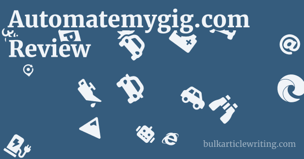 Automatemygig.com Review 1 by
