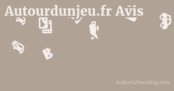 Autourdunjeu.fr Avis 1 by