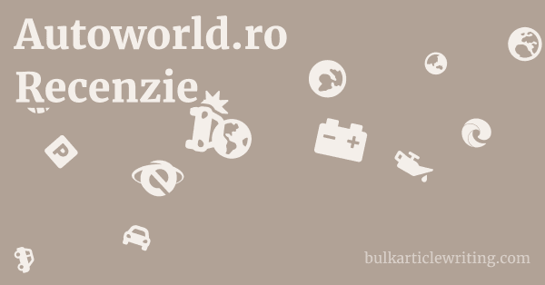 Autoworld.ro Recenzie 1 by