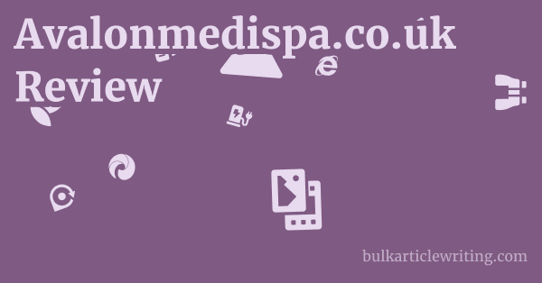 Avalonmedispa.co.uk Review 1 by