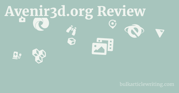 Avenir3d.org Review 1 by