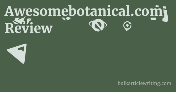 Awesomebotanical.com Review 1 by