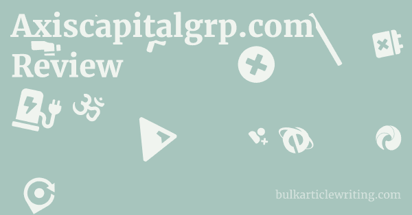 Axiscapitalgrp.com Review 1 by
