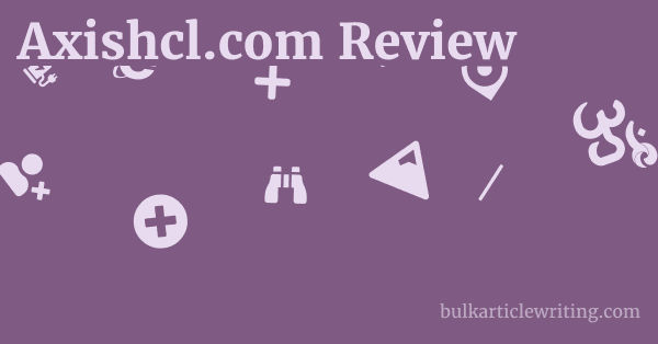 Axishcl.com Review 1 by