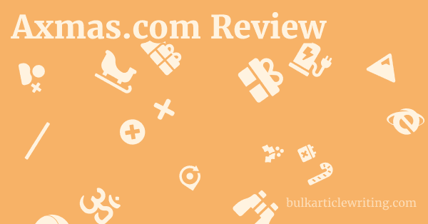 Axmas.com Review 1 by