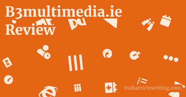 B3multimedia.ie Review 1 by