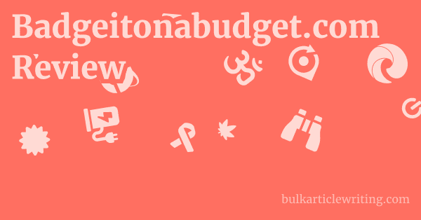 Badgeitonabudget.com Review 1 by
